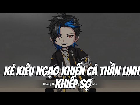 Kẻ Kiêu Ngạo Khiến Cả Thần Linh Khiếp Sợ