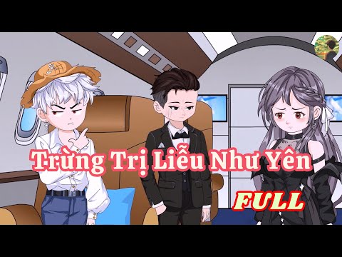 FULL - Trừng Trị Liễu Như Yên  |  Bò Review