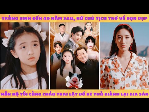 Tiếng lòng: trùng sinh 40 năm sau xây dựng đế quốc chăn heo của bà cụ 11 tuổi giải quyết gia tộc