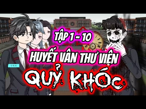 Quỷ Khóc - Huyết Vân Thư Viện Tập 1 - 10 | Version 10 | TTD Vietsub