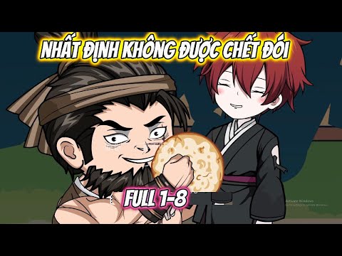 Nhất Định Không Được Chết Đói Full 1-4