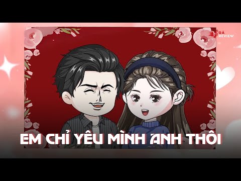 Full Bộ | Em Chỉ Yêu Mình Anh Thôi | Gà Review