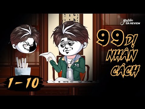 Full 1 - 10 | Tôi Có 99 Dị Nhân Cách | Gà Review