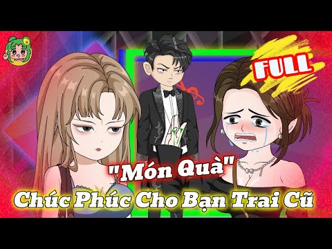FULL CÓ KẾT - "Món Quà" Chúc Phúc Cho Bạn Trai Cũ | Bơ Review