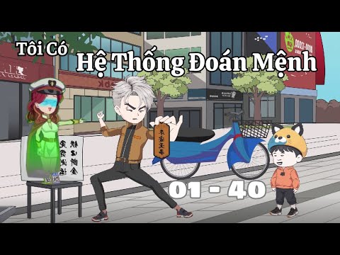 Full 01-40 | Tôi Có Hệ Thống Đoán Mệnh | Cáo Ú Review