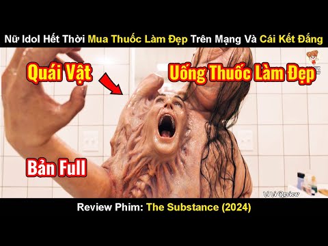 Nữ Idol Hết Thời Mua Thần Dược Làm Đẹp Trên Mạng Và Cái Kết "Đắng Lòng" | Review Phim: Thần Dược
