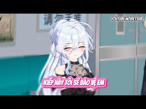 FULL | KIẾP NÀY TÔI SẼ BẢO VỆ EM  | NOVIETSUB