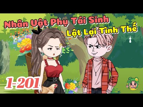 FULL 17 TIẾNG - Nhân Vật Phụ Tái Sinh Lật Lại Tình Thế (1 - 201) | Bơ Review