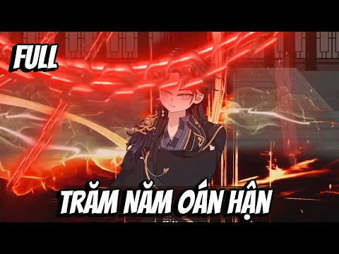 Full | Trăm Năm Oán Hận