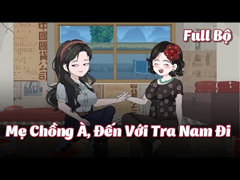 FULL BỘ | Mẹ Chồng À, Đến Với Tra Nam Đi | Cáo Ú Review