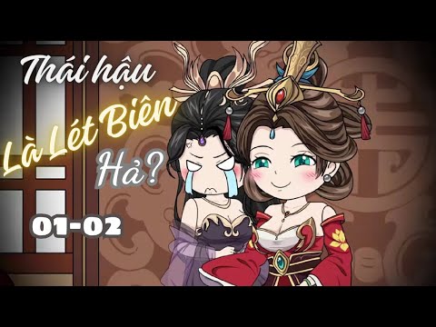 Tập 01-02 | Thái Hậu Là Lét Biên Hả?  | Cáo Ú Review