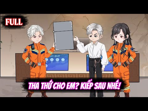 Full | Tha Thứ Cho Em? Kiếp Sau Nhé!