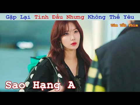 Review Phim: Nữ Diễn Viên Hạng A Đánh Mất Tất Cả Chỉ Sau 1 Đêm | Tóm Tắt Mỹ Nữ Và Quý Ngài Lãng Mạn