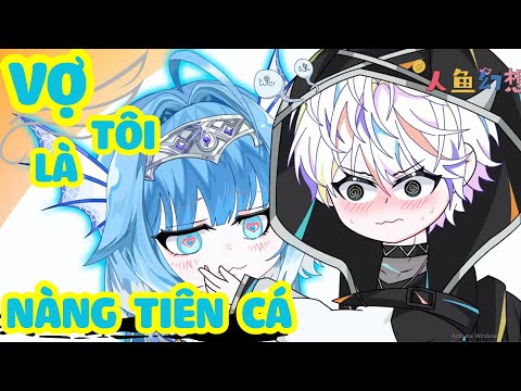 Tập 1 - 2 | Vợ Tôi Là Nàng Tiên Cá - Bạch Tiên Sinh