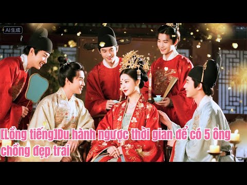 Một cô gái du hành xuyên thời gian và có 5 người chồng đẹp trai cùng lúc