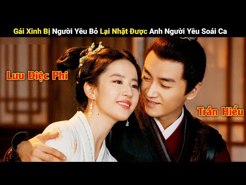 Review Phim: Gái Xinh Bị Người yêu Bỏ Lại Nhặt Được Anh Người Yêu Soái Ca | Full | Mộng Hoa Lục