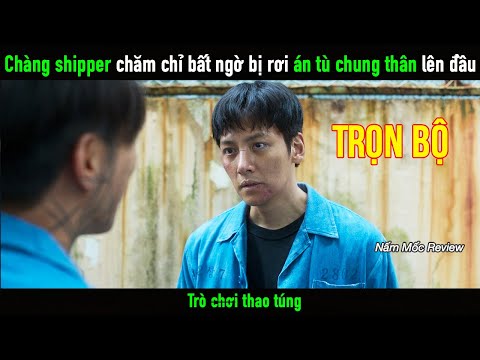 [Full] Chàng shipper chăm chỉ bất ngờ bị rơi án tù chung thân lên đầu