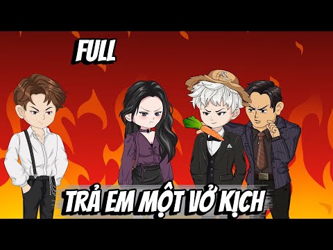 Full | Trả Em Một Vở Kịch