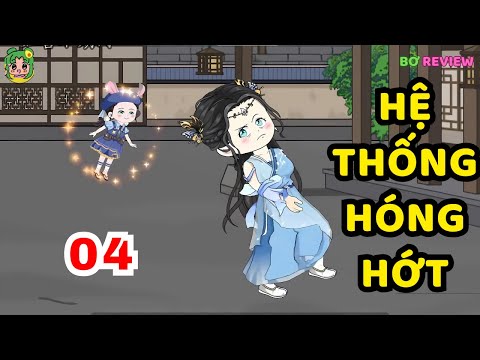 TẬP 04 | Hệ Thống Hóng Hớt | Bơ Rì Viu Official