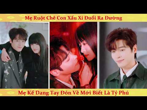 Mẹ ruột chê con gái xấu xí đuổi ra đường, không ngờ là đại tiểu thư tỷ phú giấu mặt