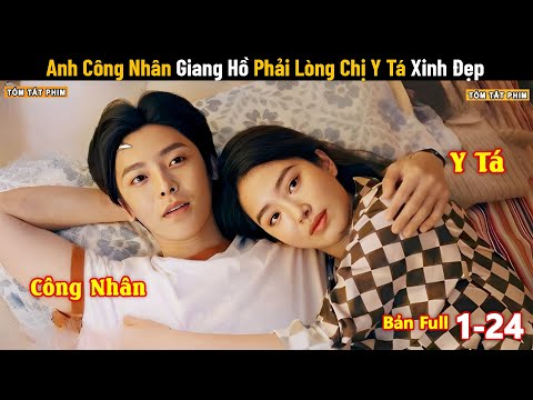 Review Phim: Anh Công Nhân Giang Hồ Phải Lòng Chị Y Tá Xinh Đẹp | Full |Thiếu Niên Babylon