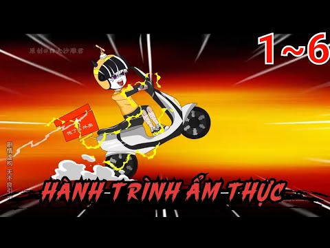 Full (1-6) | Hành Trình Ẩm Thực - Bạch Tiên Sinh