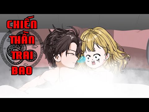 Full Version | Chiến Thần Trai Bao - Bạch Tiên Sinh