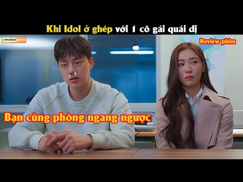 Khi Idol ở ghép với 1 cô gái quái dị - Review phim Hàn