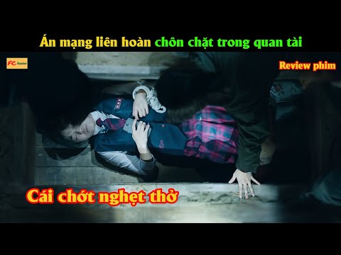 Án m.ạ.ng liên hoàn chôn chặt trong quan tài - Review phim Hàn