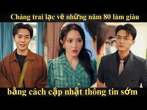 Chàng trai lạc về những năm 80 làm giàu bằng cách cập nhật thông tin sớm Full trọn bộ