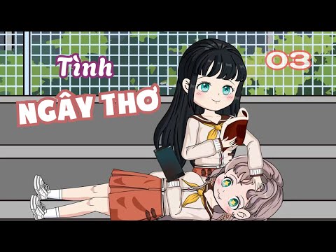 Tập 03 | (GL) Tình Ngây Thơ | Cáo Ú Review