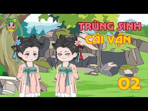TẬP 02 - Trùng Sinh Cải Vận | Bơ Review