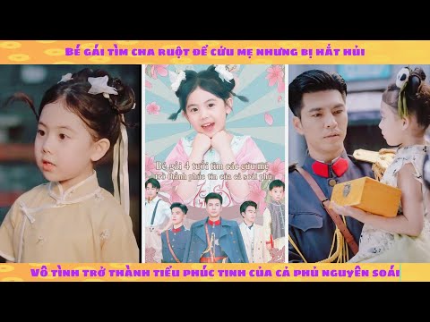 Tiếng lòng: bé gái vì cứu mẹ vô tình trở thành phúc tinh cả phủ nguyên soái