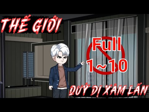 Full (1-10) | Thế Giới Quỷ Dị Xâm Lấn - Bạch Tiên Sinh