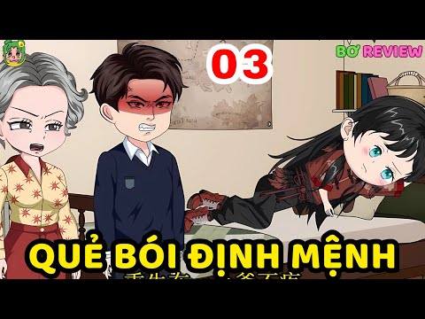 TẬP  03 | Quẻ Bói Định Mệnh | Bơ Rì Viu Official