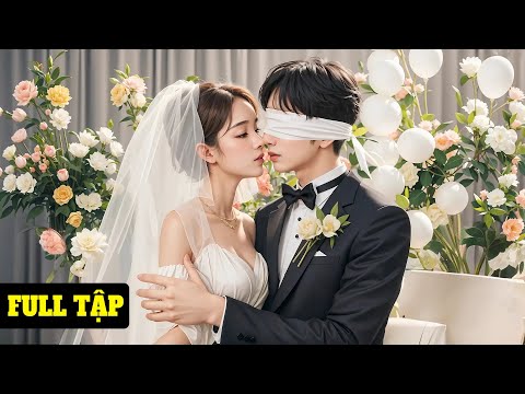 Cô Gái Bị Ép Gả Cho Tổng Tài Mù, Vô Tình Giúp Chồng Lấy Lại Ánh Sáng Và Lật Tẩy Âm Mưu Của Kẻ Thù