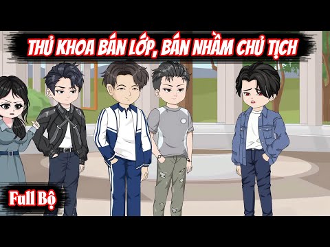 Full Bộ | Thủ Khoa Bán Lớp, Bán Nhầm Chủ Tịch | Phim Hay Có Kết | Vũ Vietsub