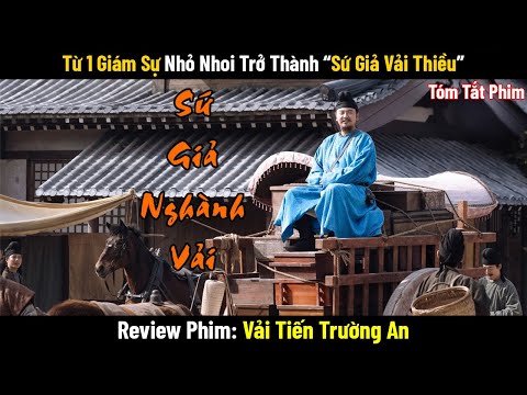 Review Phim: Từ 1 Giám Sự Nhỏ Nhoi Trở Thành Sứ Giả Của Cả Ngành Vải | Phim Cổ Trang Trung Quốc