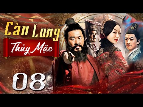Càn Long Thủy Mặc - Tập 8 (Thuyết minh) Phim bộ Cổ Trang Trung Quốc Hay