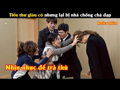 [Review Phim]  Tiểu thư giàu có nhưng lại bị nhà chồng chà đạp
