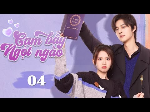CẠM BẪY NGỌT NGÀO - Tập 04 | Phim Ngôn Tình Trung Quốc Mới Nhất Siêu Hay 2024 – SENTV