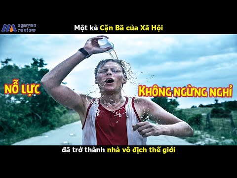 [Review Phim] Một k.ẻ C.A.N B.A của Xã Hội  đã trở thành nhà vô địch thế giới