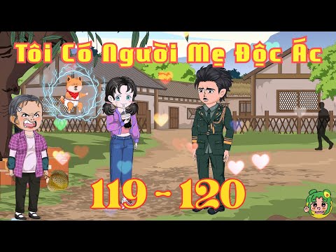 TẬP 119 - 120 - Tôi Có Người Mẹ Độc Ác | Bơ Review