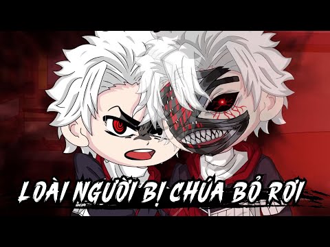 Full (1-4) | Loài Người Bị Chúa Bỏ Rơi - Bạch Tiên Sinh