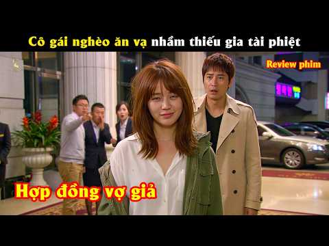 [Review Phim]  Cô gái nghèo ăn vạ nhầm thiếu gia tài phiệt
