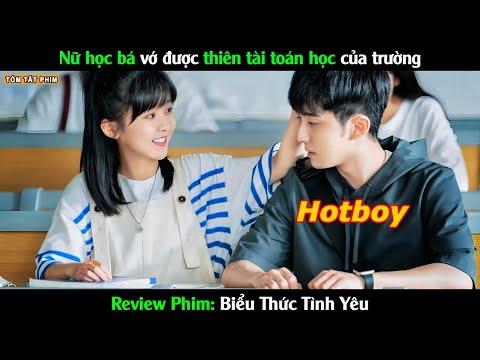 Nữ học bá vớ được thiên tài toán học của trường - Review Phim Ngôn Tình Hay