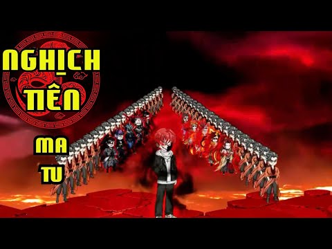 Full Phần 1 | Nghịch Tiên Ma Tu - Bạch Tiên Sinh