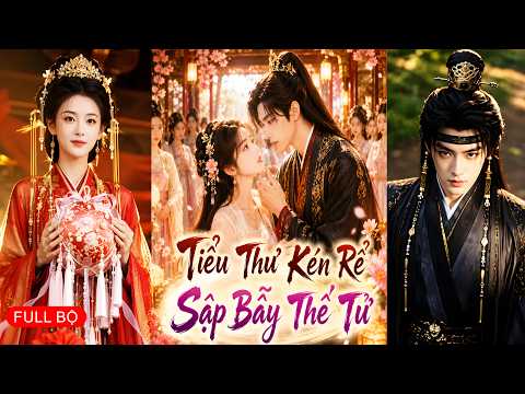 Tiểu thư giả yếu đuối tổ chức tiệc kén rẻ ai ngờ lại rơi trúng bẫy của thế tử đẹp trai