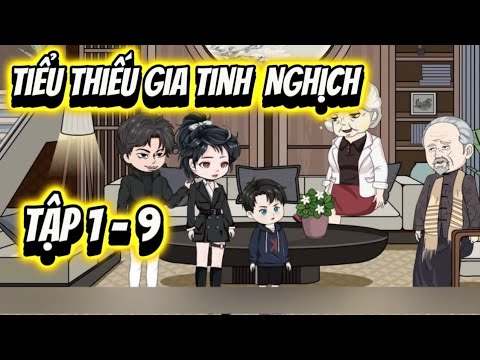 Full (1-9) | Tiểu Thiếu Gia Tinh Nghịch - Ba Chân Review x Bạch Tiên Sinh