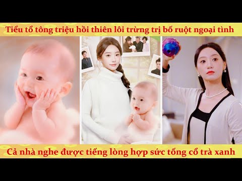 Tiếng lòng thai nhi giúp mẹ yêu đương não tàn thức tỉnh vả mặt tra nam tống tù trà xanh